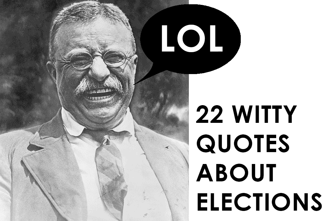 22 Witty Quotes About Elections - WhoWhatWhy