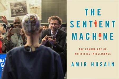 The Sentient Machine: The Coming Age of Artificial Intelligence, Amir Husain, AI, Artificial Intelligence, Sophia the Robot