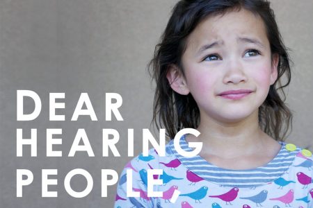 Dear Hearing People