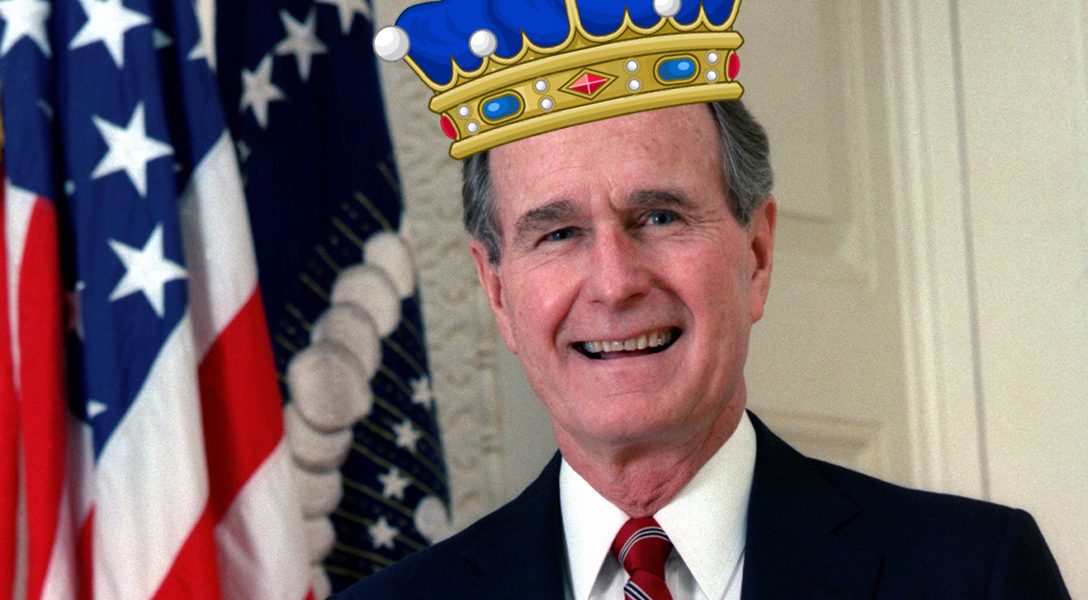 George H.W. Bush, king