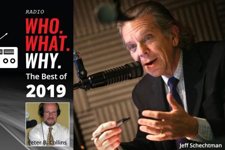 Jeff Schechtman, host, Peter B. Collins, WhoWhatWhy, Podcast