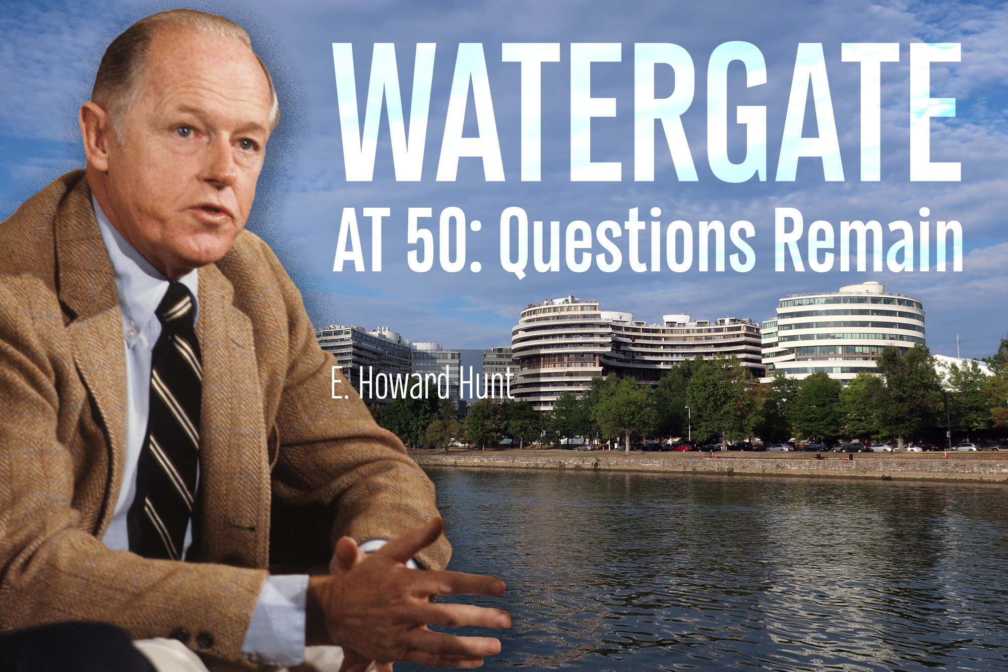 Watergate’s Known Unknowns