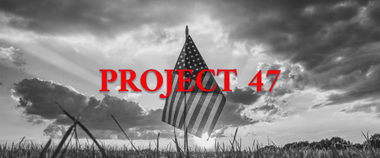 Trump's Project 47