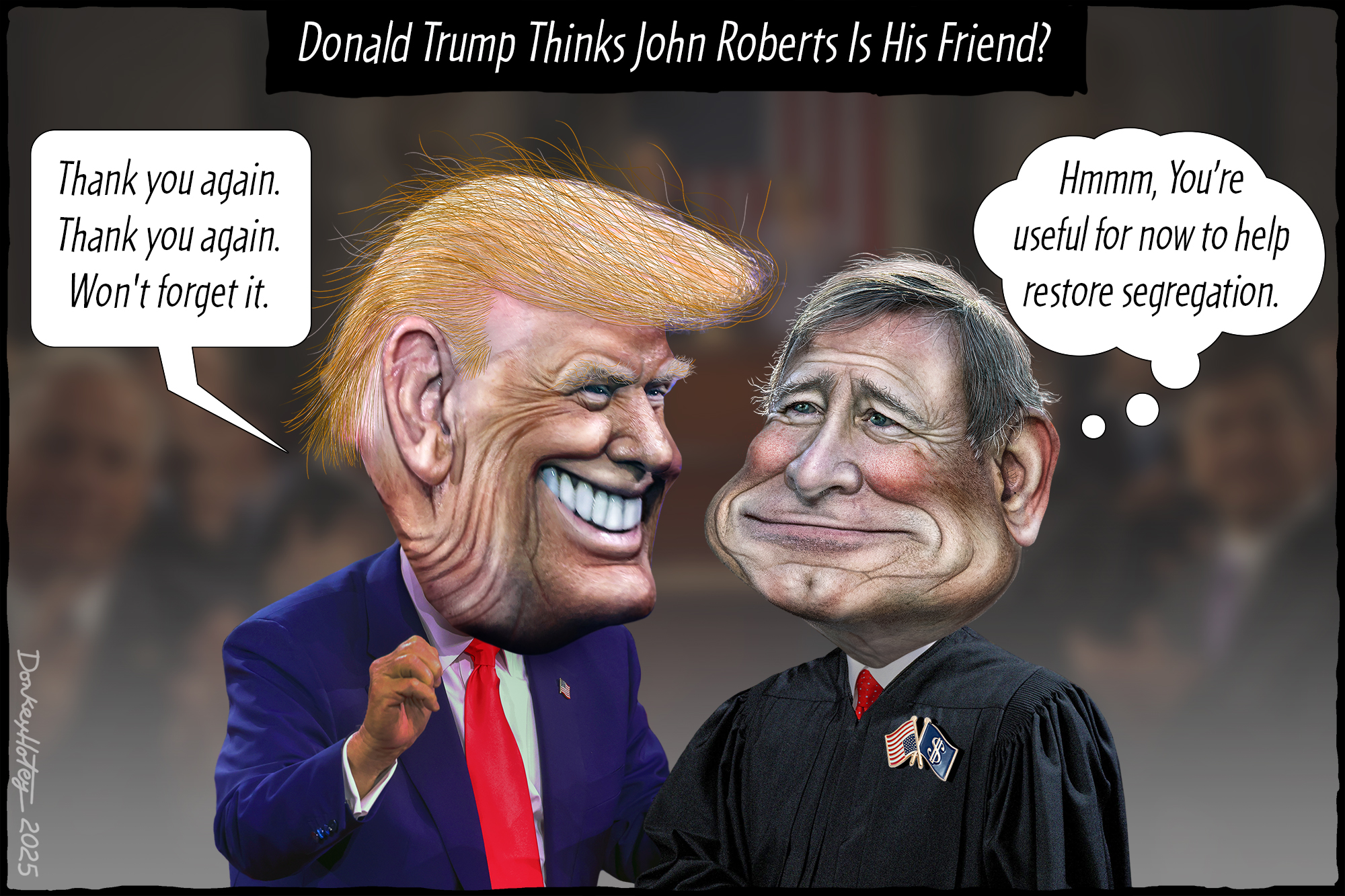 Donald Trump, thanks, John Roberts, segregation