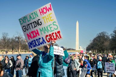 Donald Trump’s Crusade to Destroy America, Part II Stand up for Science, protest, Explain How Gutting NIH Makes America Great