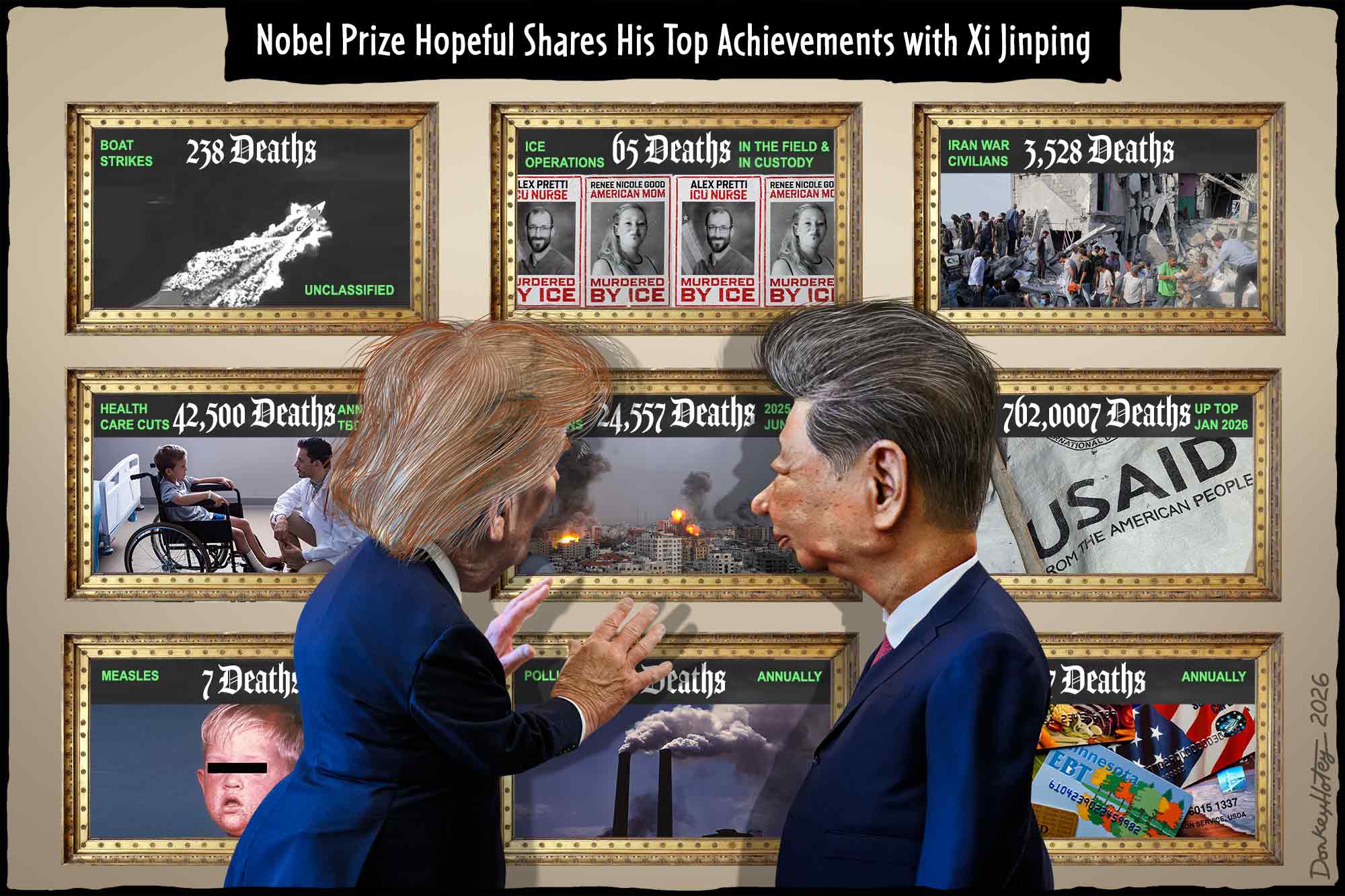 Donald Trump, Xi Jinping, Nobel Peace Prize, boat deaths, Medicaid cuts, HHS Cuts, ICE deaths, Gaza deaths, pollution deaths, Iran civilian deaths, USAID deaths, Food cut deaths